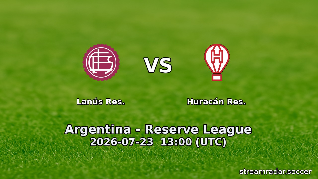 Lanús Res. vs Huracán Res.