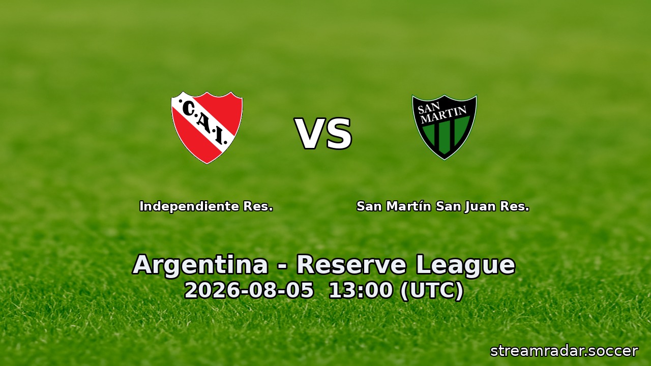 Independiente Res. vs San Martín San Juan Res.