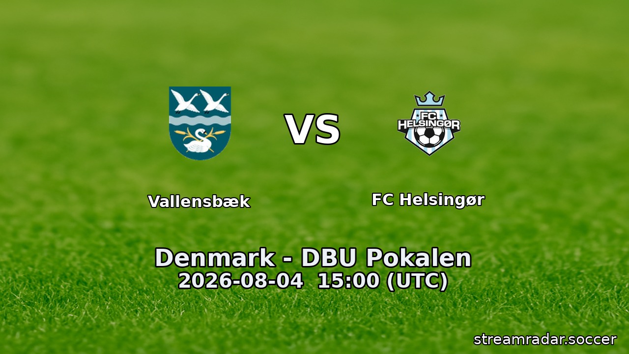 Vallensbæk vs FC Helsingør