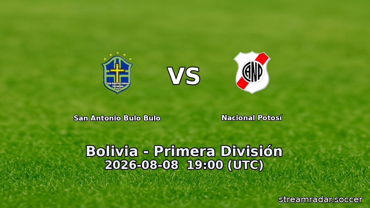 San Antonio Bulo Bulo vs Nacional Potosí