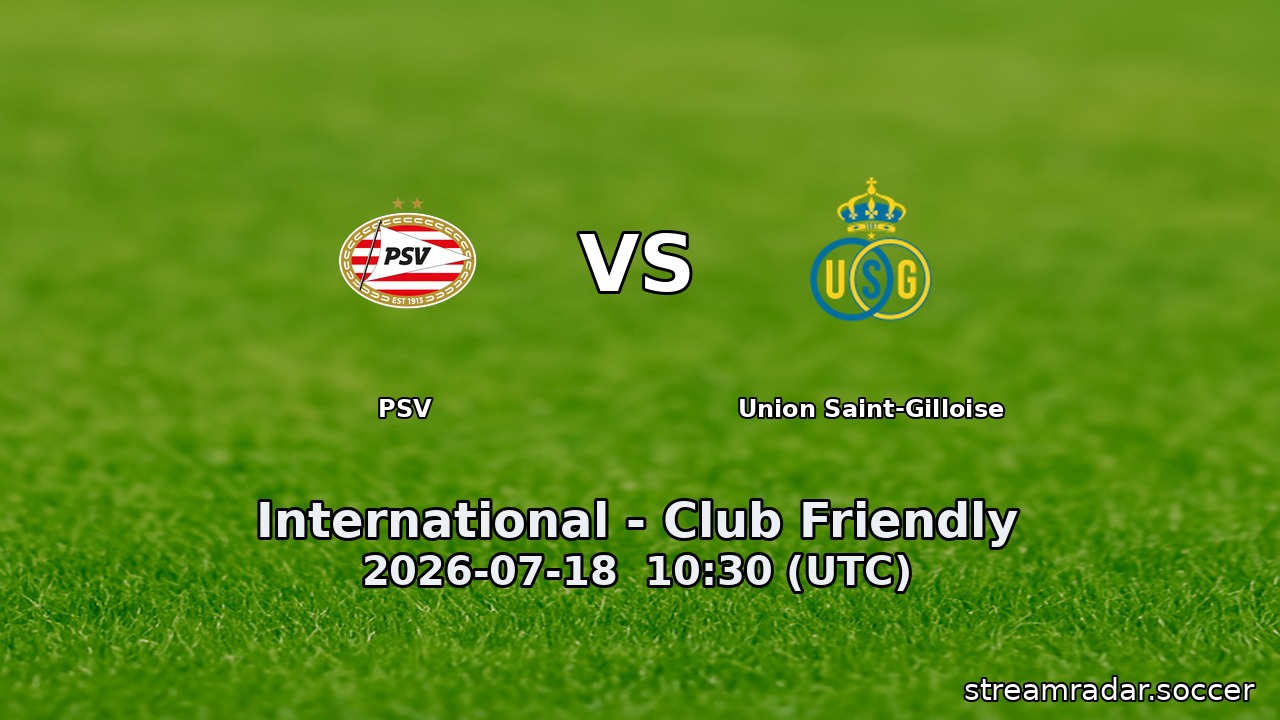 PSV vs Union Saint-Gilloise