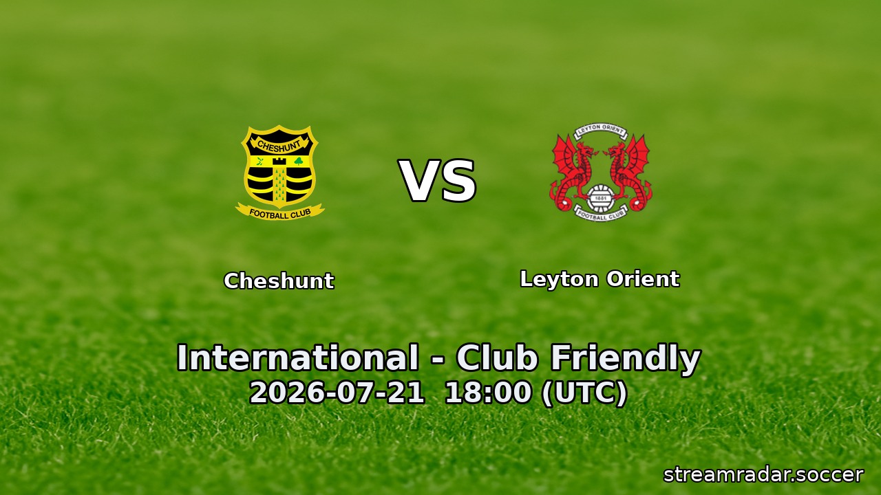 Cheshunt vs Leyton Orient