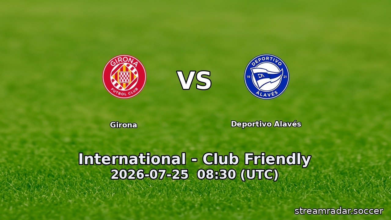 Girona vs Deportivo Alavés