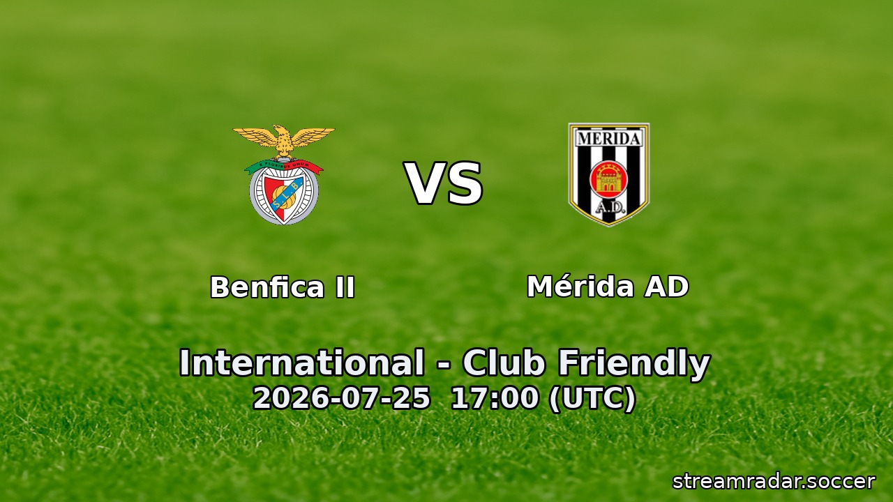 Benfica II vs Mérida AD