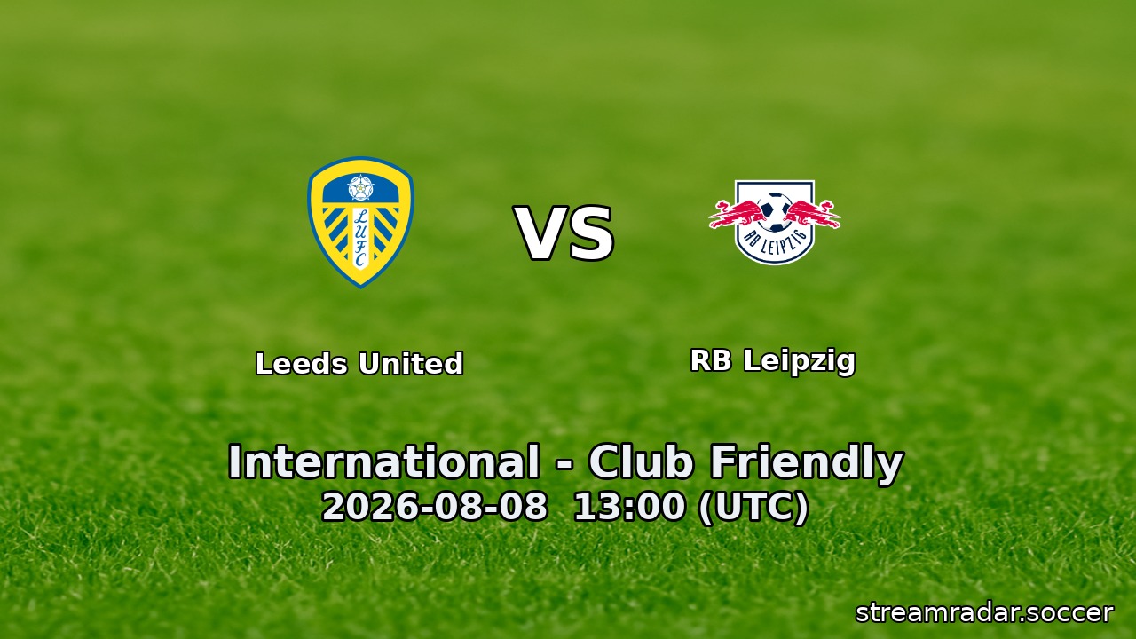 Leeds United vs RB Leipzig