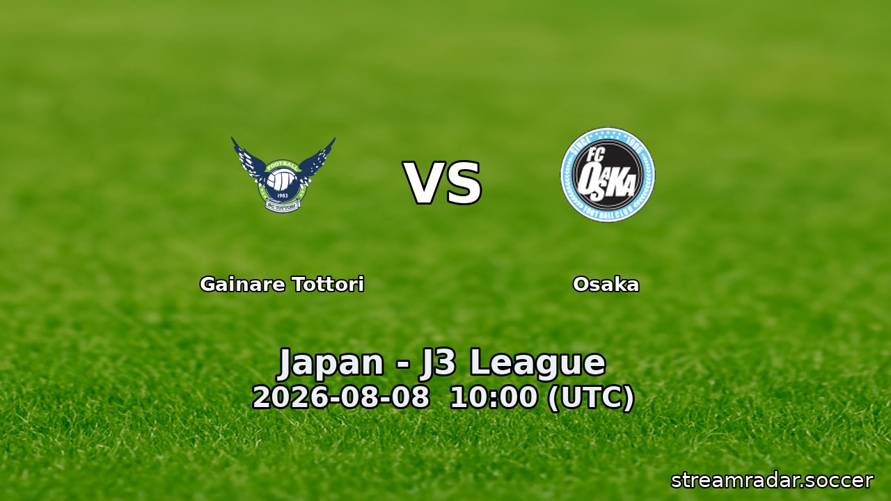 Gainare Tottori vs Osaka