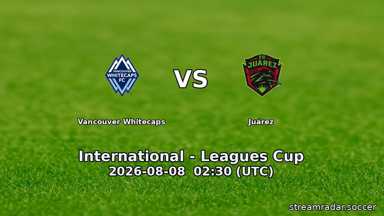 Vancouver Whitecaps vs Juárez