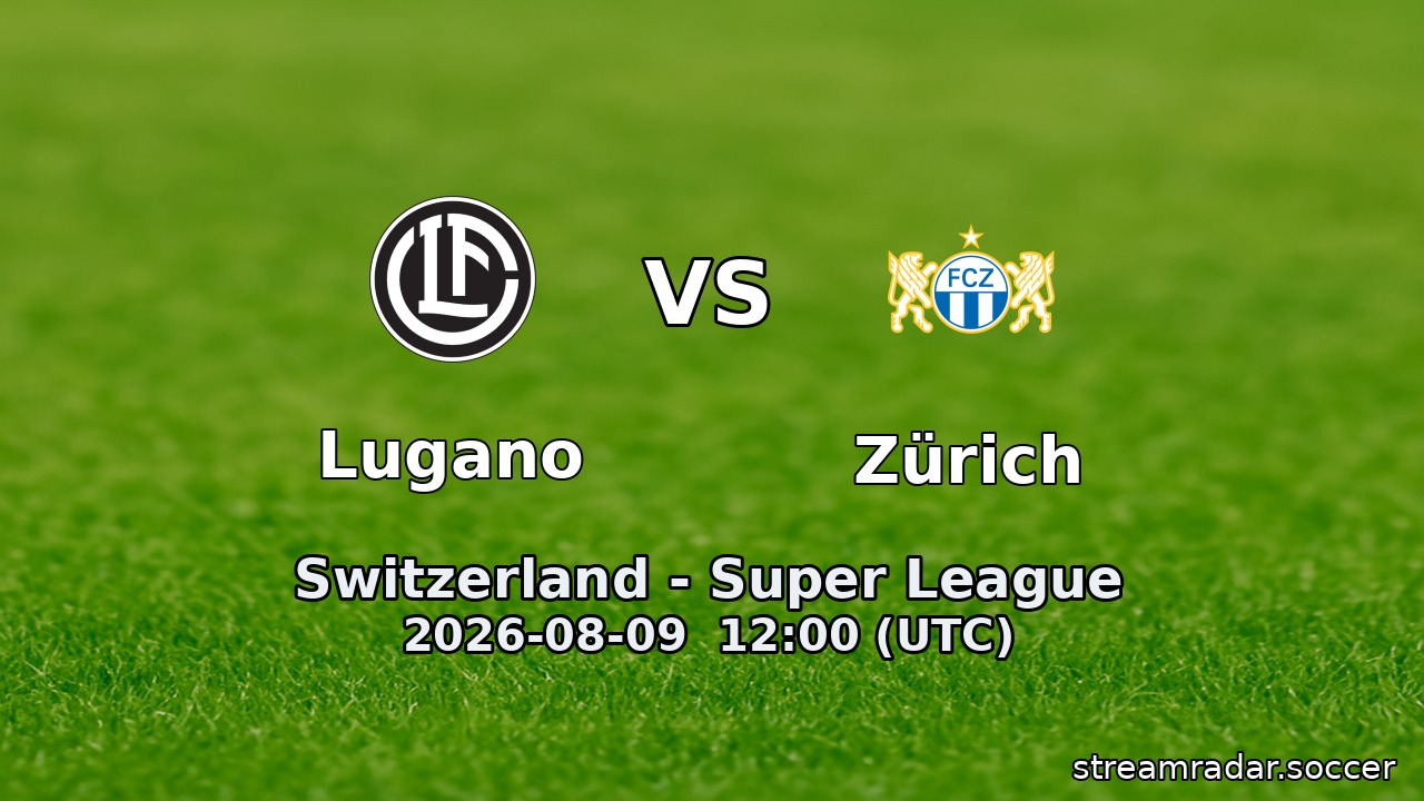 Lugano vs Zürich