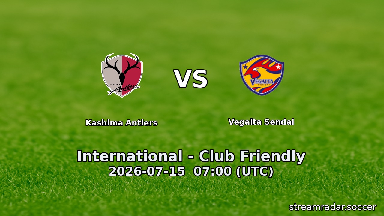 Kashima Antlers vs Vegalta Sendai