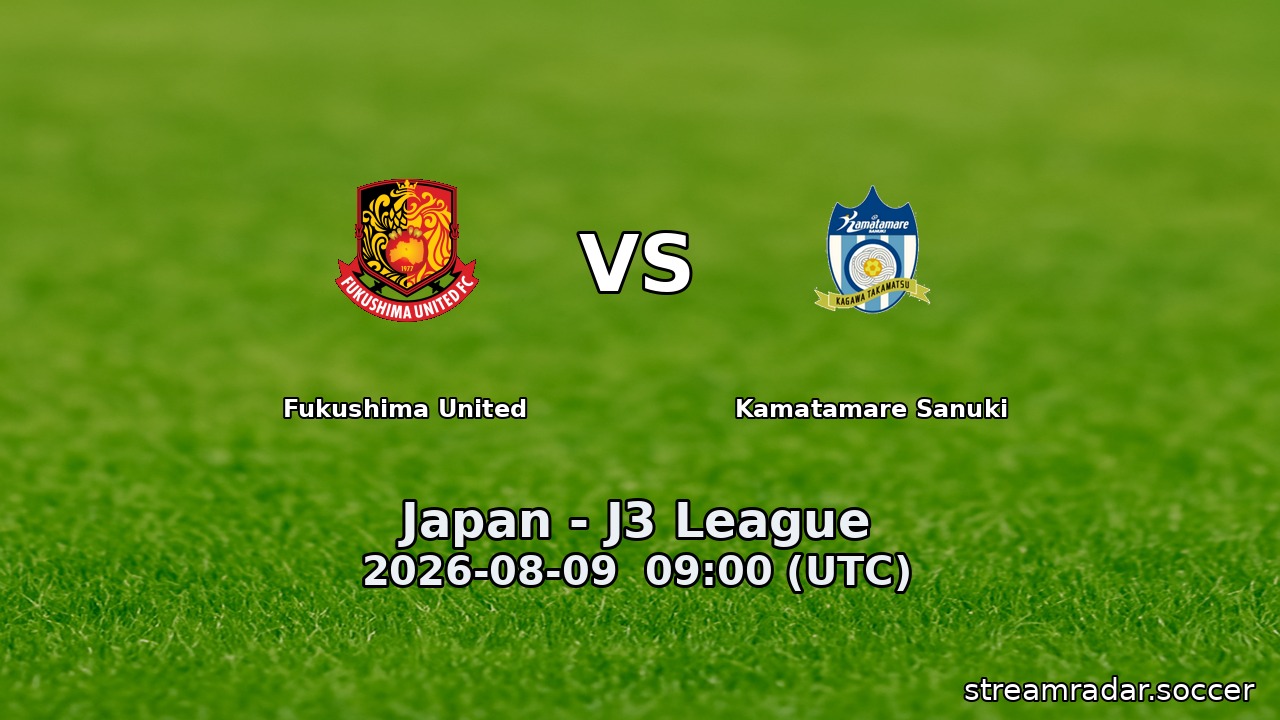 Fukushima United vs Kamatamare Sanuki