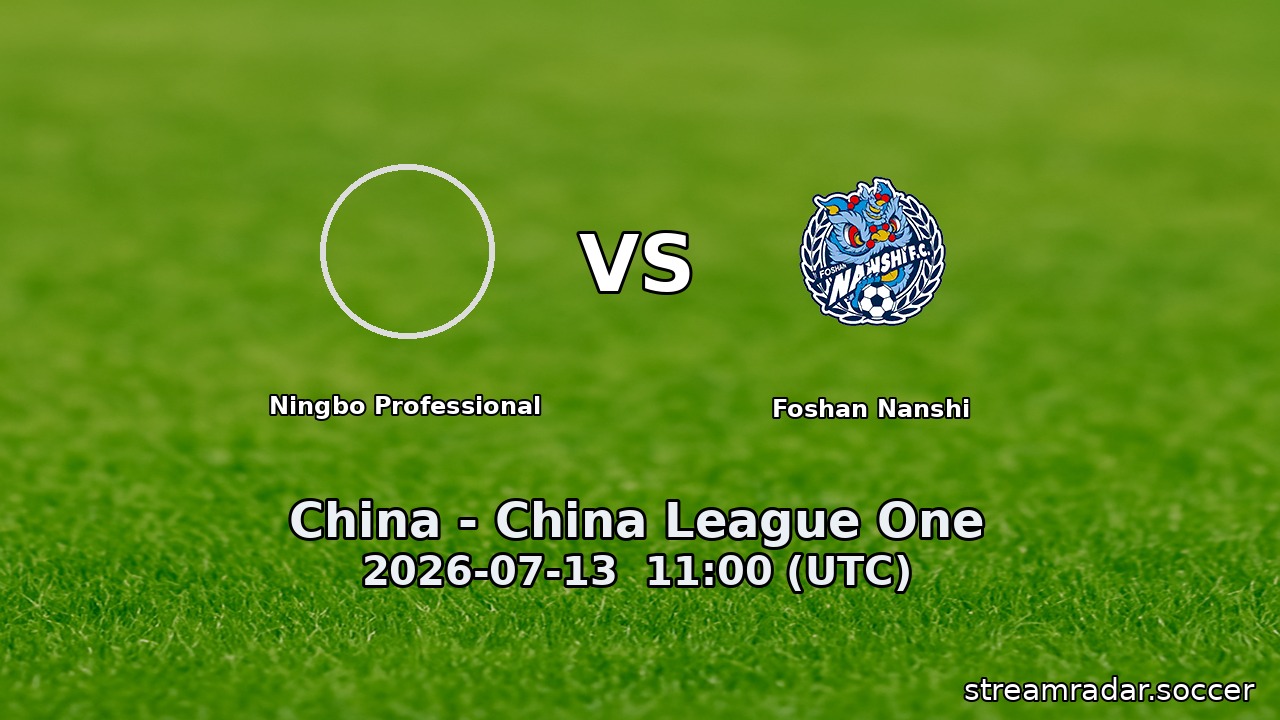 Ningbo Professional vs Foshan Nanshi