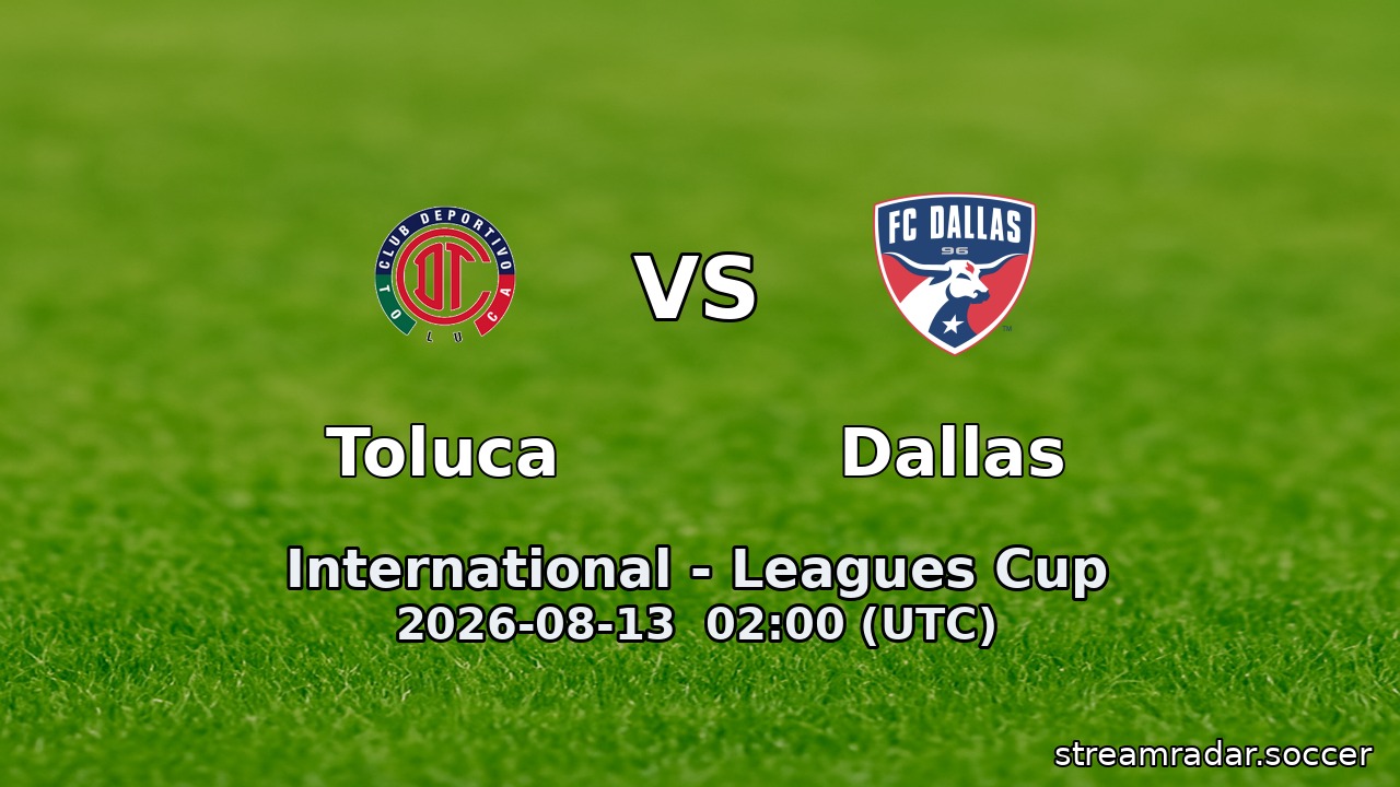 Toluca vs Dallas