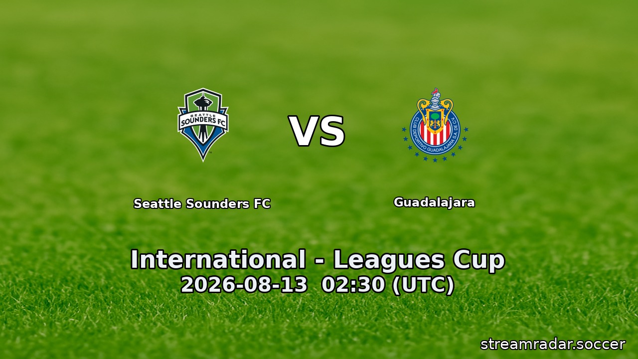 Seattle Sounders FC vs Guadalajara