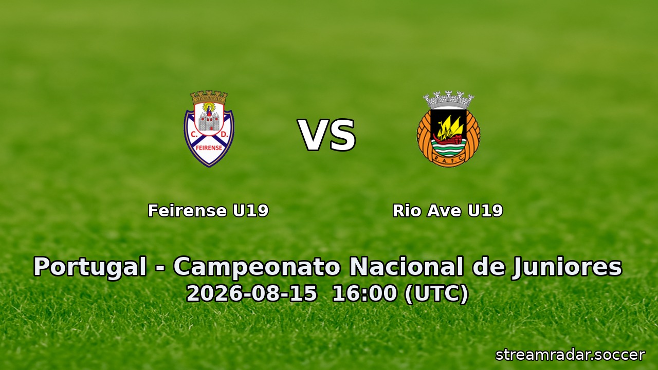 Feirense U19 vs Rio Ave U19