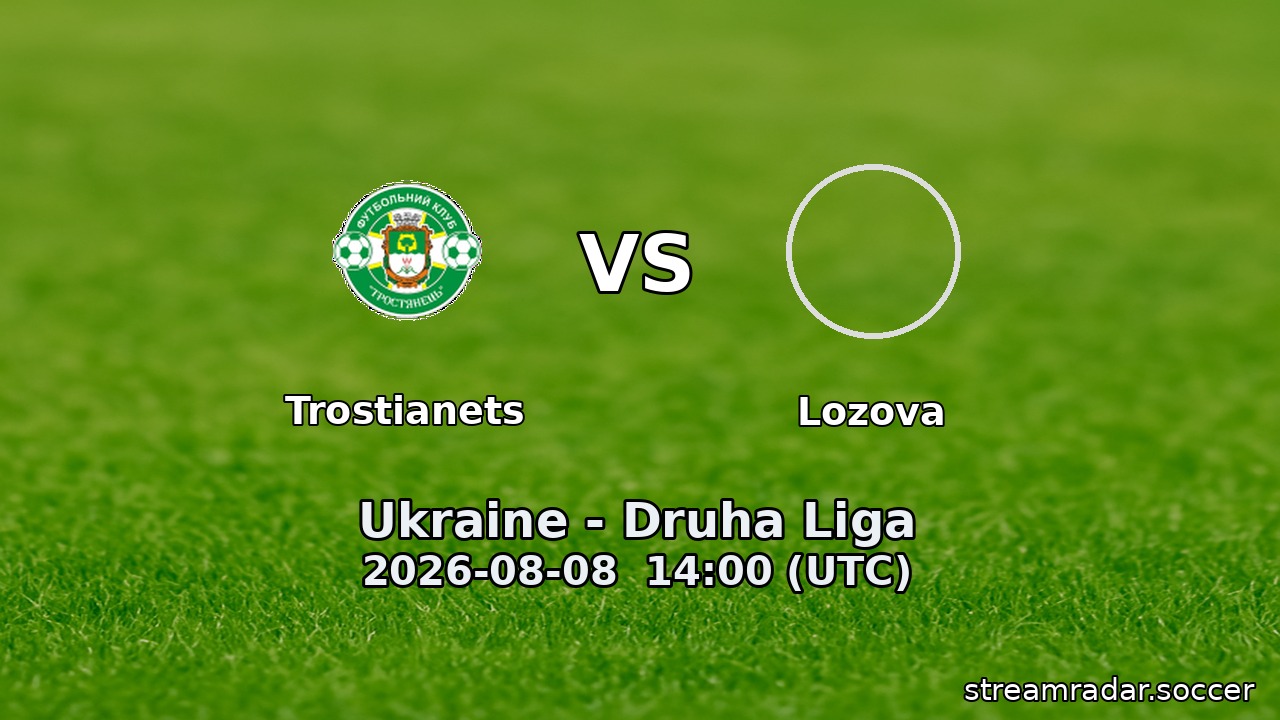 Trostianets vs Lozova