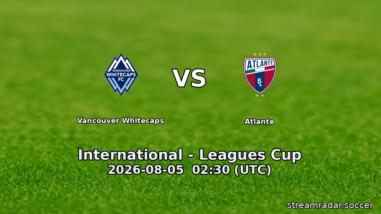 Vancouver Whitecaps vs Atlante
