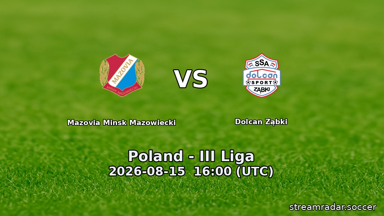 Mazovia Minsk Mazowiecki vs Dolcan Ząbki