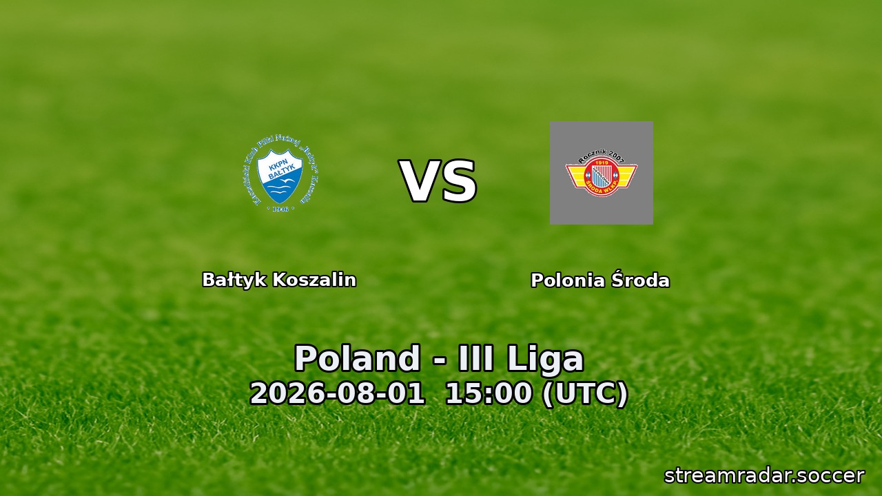 Bałtyk Koszalin vs Polonia Środa