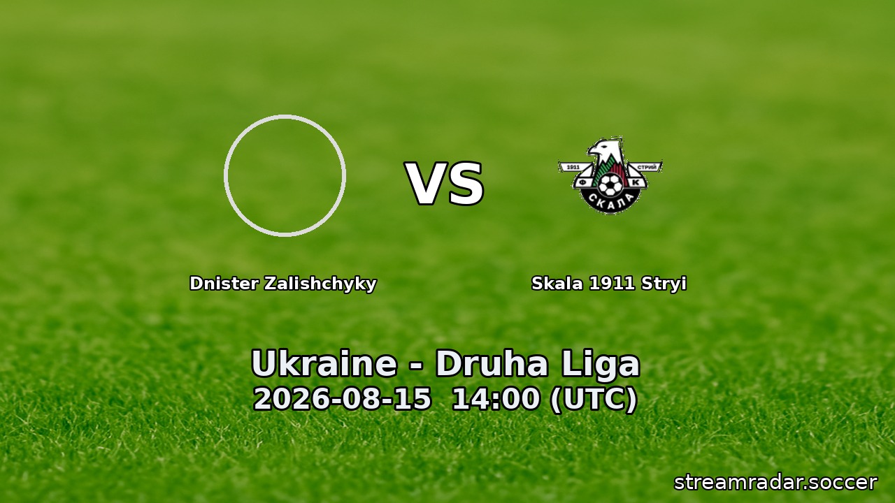 Dnister Zalishchyky vs Skala 1911 Stryi
